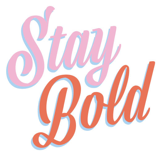 Stay Bold | Print & Cut File