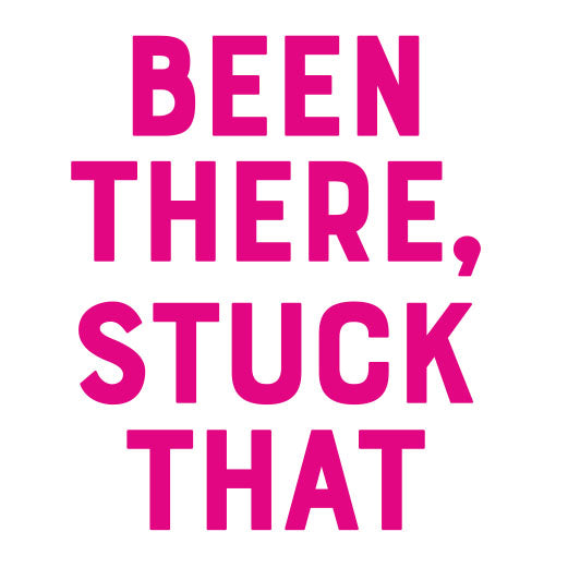 Been There Stuck That | Print & Cut File