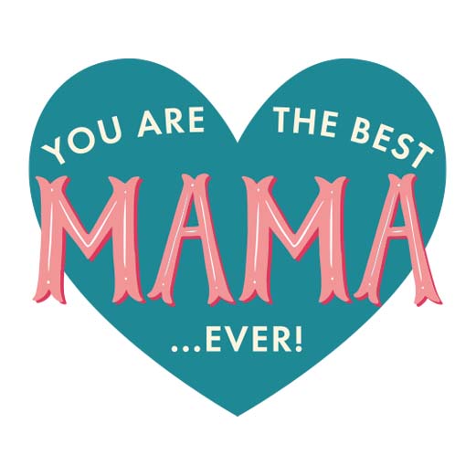 Best Mama Ever | Print & Cut File