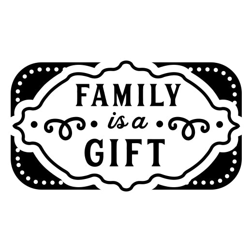Family is a Gift | Cut File