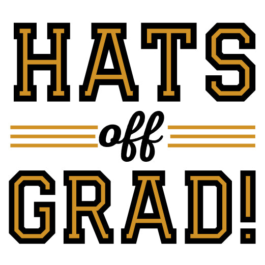 Hats Off Grad | Print & Cut File