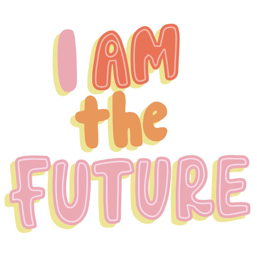 I Am the Future | Print & Cut File
