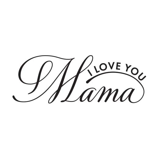 I Love You Mama Cut File CraftSmithco