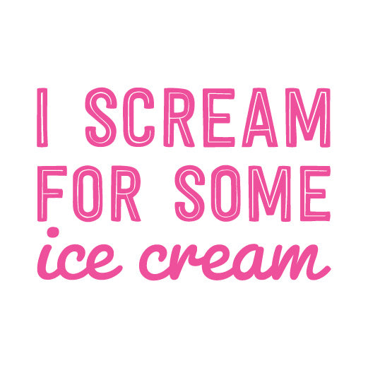 I Scream For Some Ice Cream | Print & Cut File