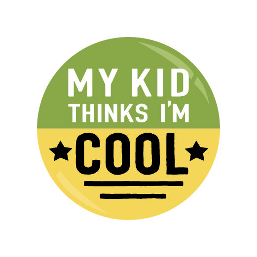My Kid Thinks I'm Cool | Print & Cut File