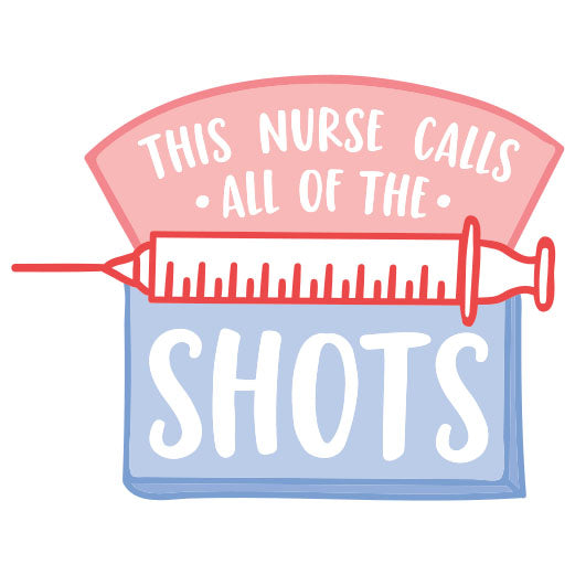 Nurse Calls the Shots | Print & Cut File