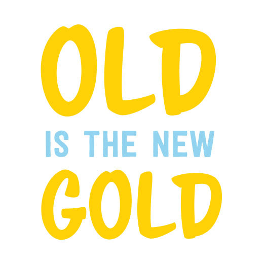 Old is the New Gold | Print & Cut File