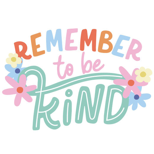 Remember to Be Kind | Print & Cut File