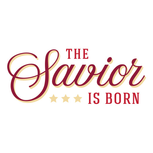 Savior Is Born | Print & Cut File
